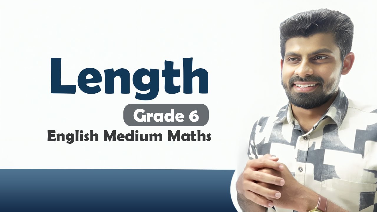 Length - Grade 6 Maths - Lesson no 15