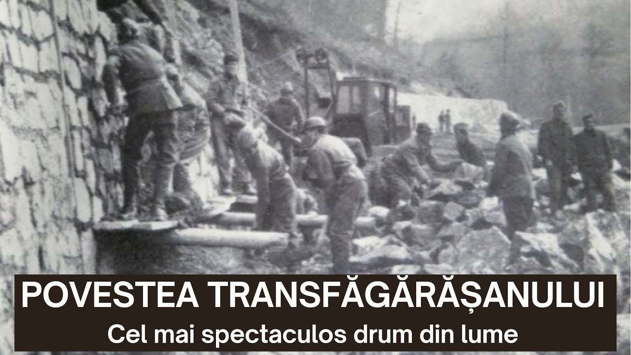 Povestea Transfagarasanului. O istorie fascinanta din ,,Epoca de Aur''