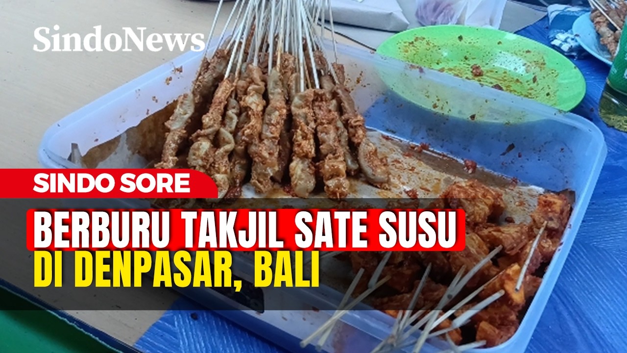 Berburu Takjil Sate Susu, Kuliner Khas Ramadan di Denpasar | Sindo Sore | 23/02 | Part 03