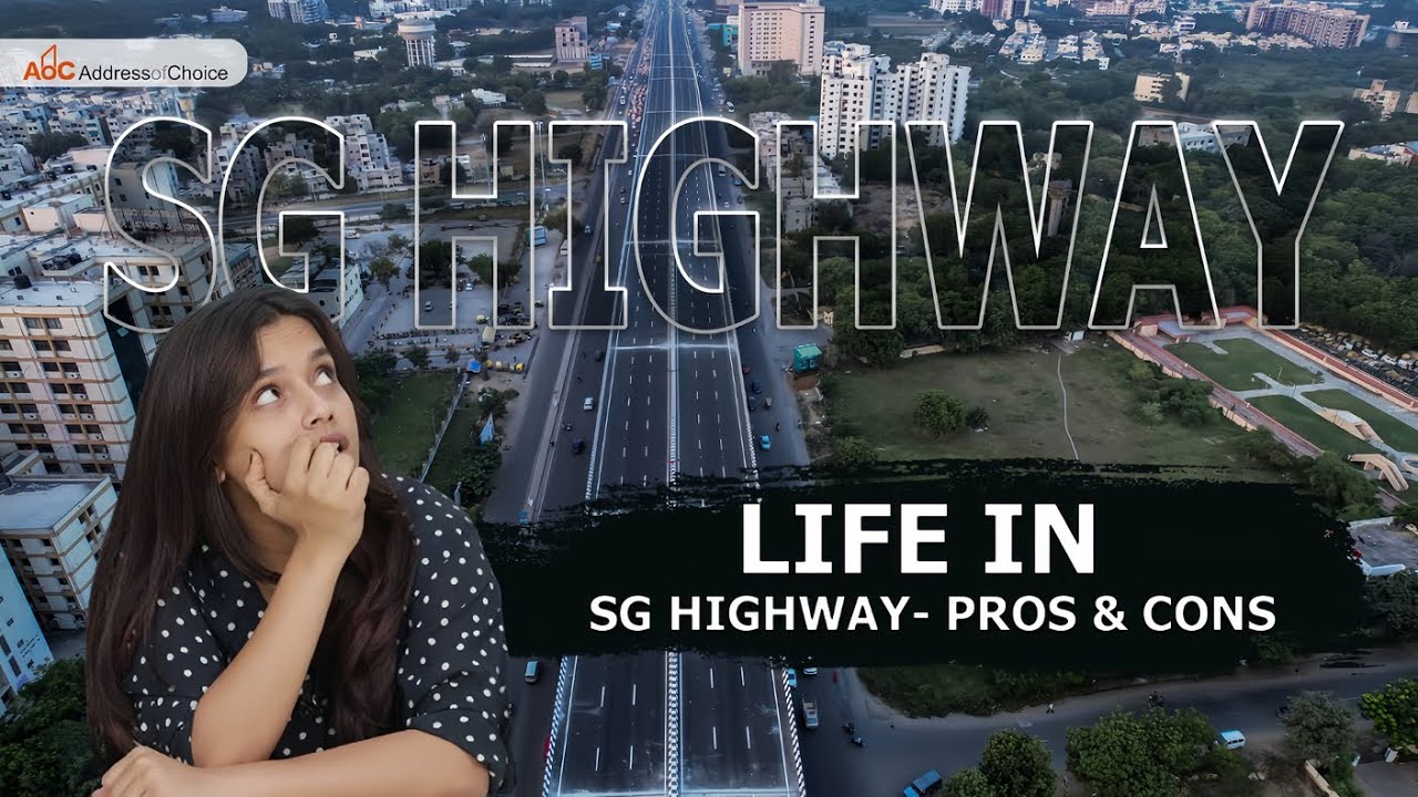 SG Highway - Pros & Cons of the Location | Life in Ahmedabad