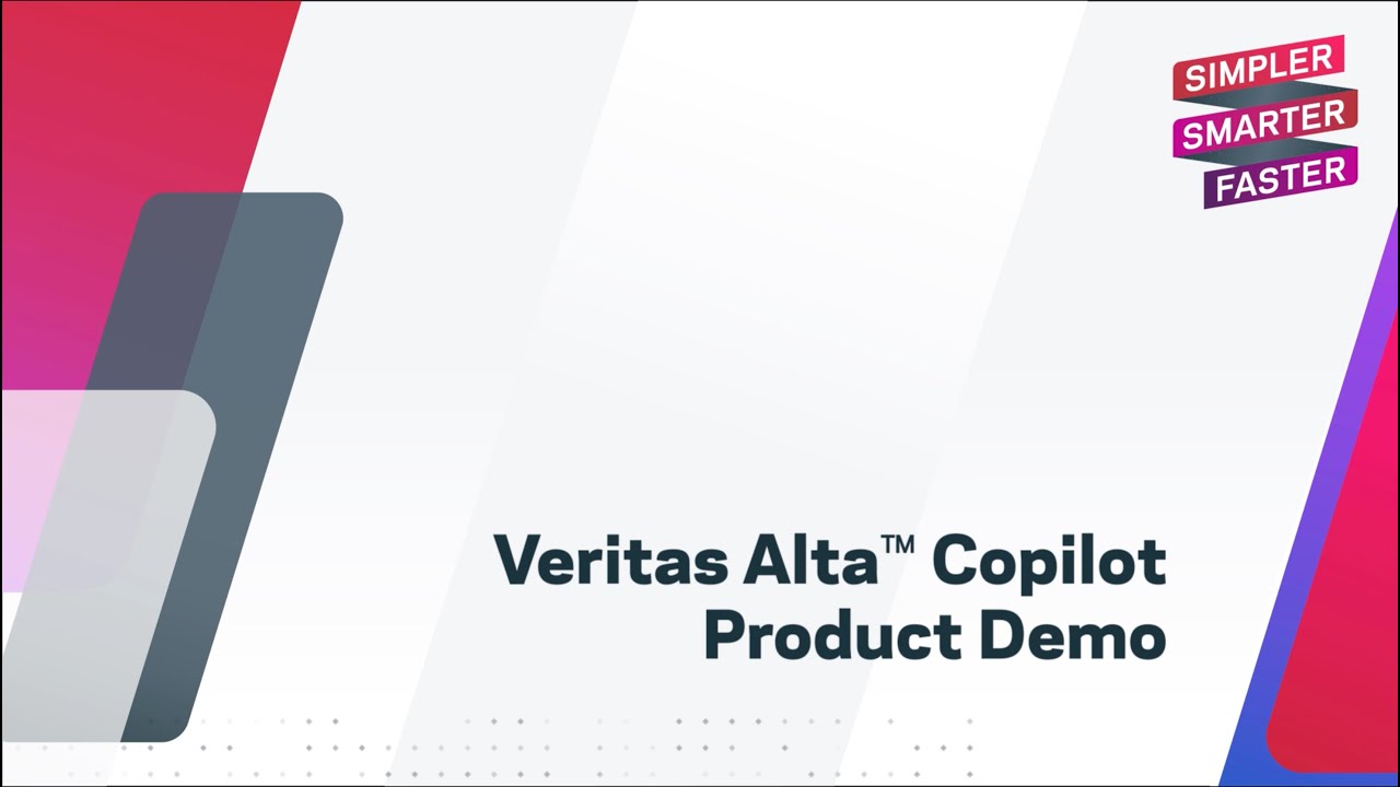 Veritas Alta™ Copilot Capabilities Demo