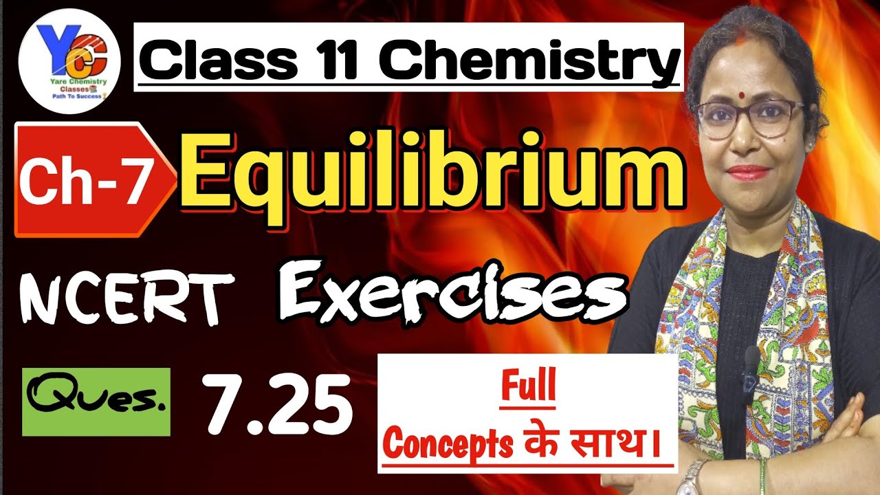 7.25 equilibrium NCERT Exercises Solution| class 11 chemistry ⚗️|Chapter 7 equilibrium 