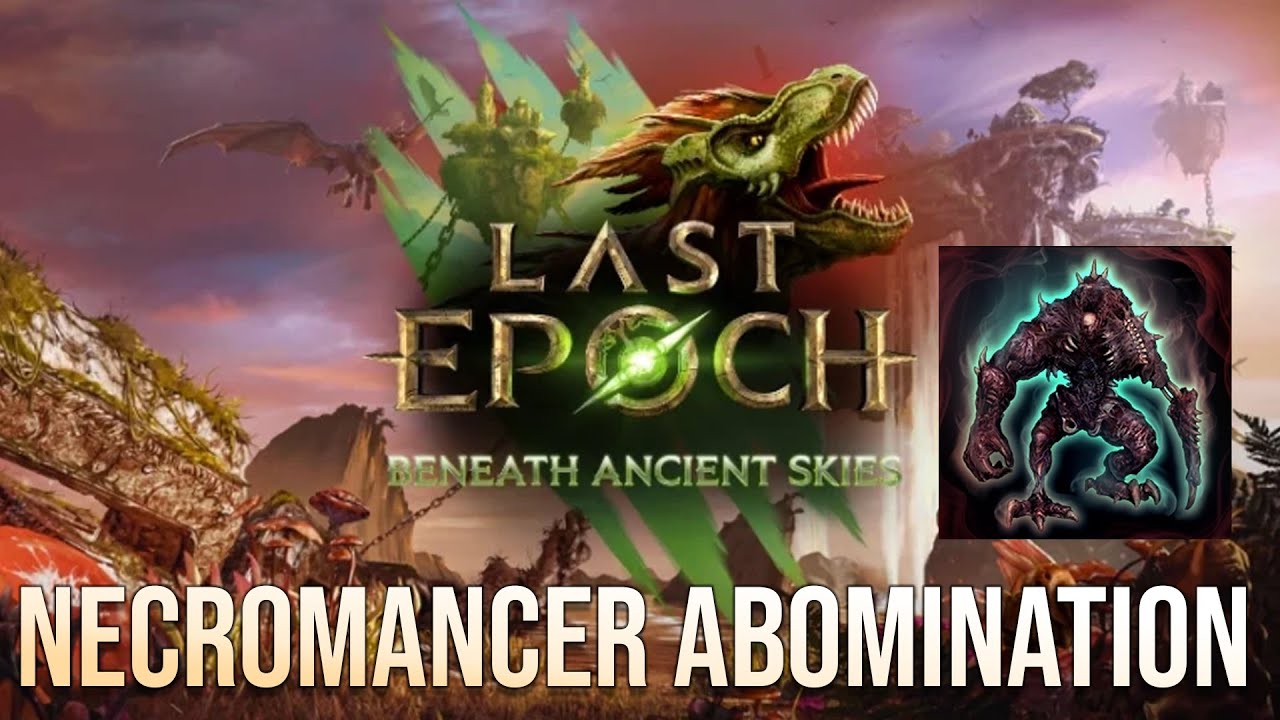 Last Epoch 0 3 Necro Abomination - I finally kill uber abberoth