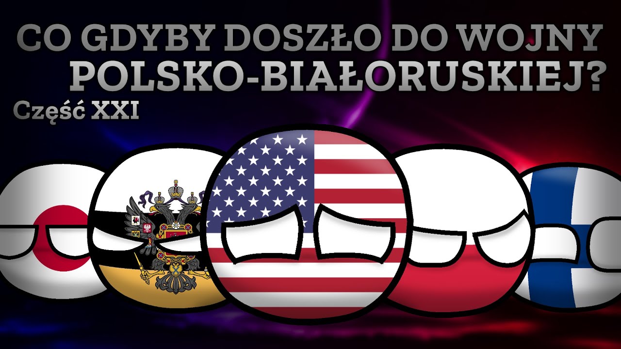Co gdyby DOSZŁO do WOJNY POLSKO-BIAŁORUSKIEJ? | Część XXI