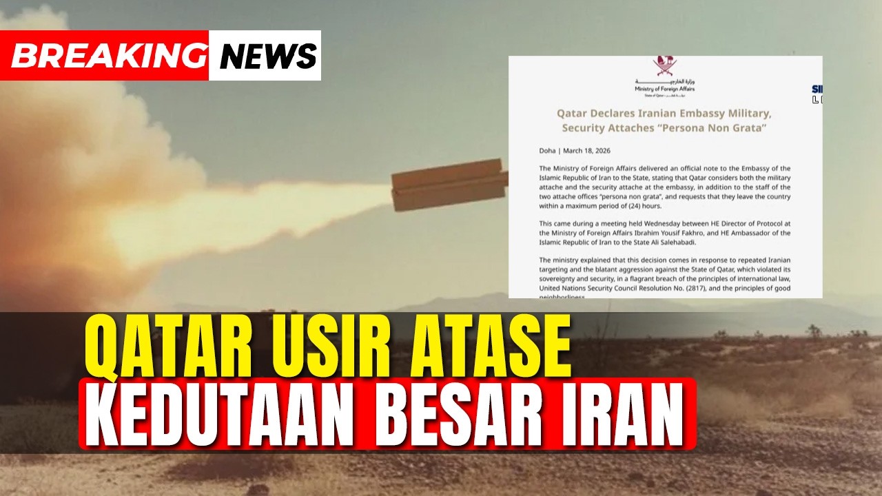 Qatar Usir Atase Kedutaan Besar Iran, Diberi Waktu 24 Jam Tinggalkan Negara  | Breaking News | 19/03