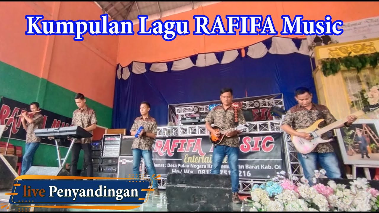 KUMPULAN LAGU RAFIFA MUSIC SHOW DESA PENYANDINGAN OGAN ILIR