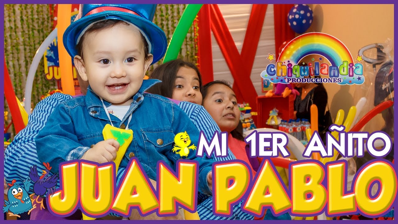 El 1er añito de Juan Pablo - show Gallina Pintadita / Chiquilandia show