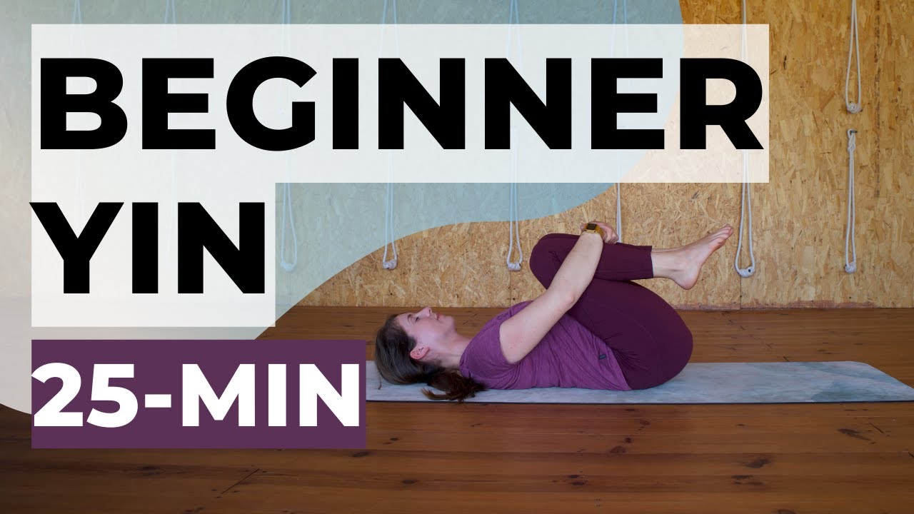 25-Minute Yin Yoga for Complete Beginners