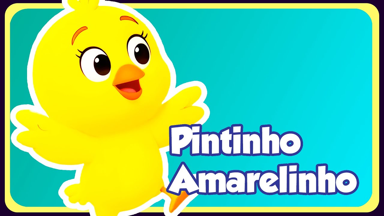 PINTINHO AMARELINHO - Música Infantil - OFICIAL