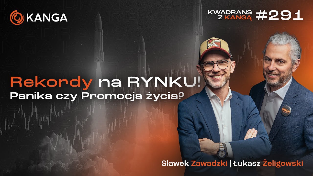 Rekordy na RYNKU! Panika czy Promocja życia? | Kwadrans z Kangą #291