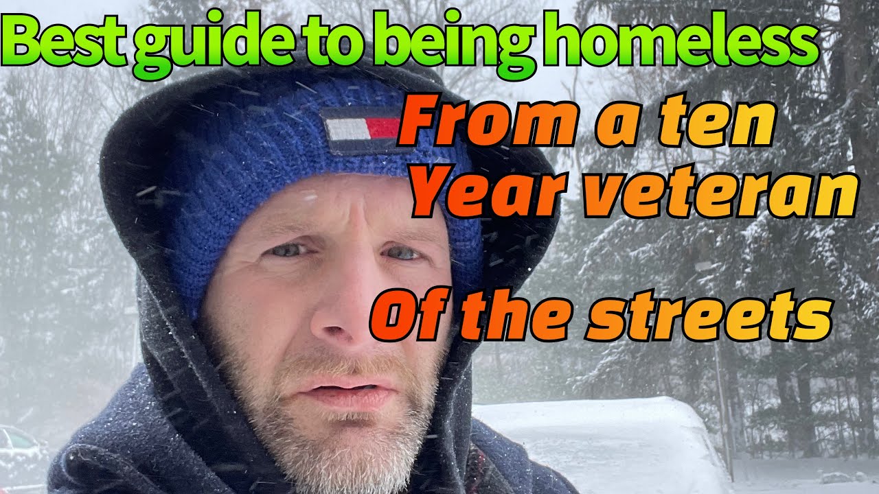 Best guide to being homeless from a ten year veteran of the streets