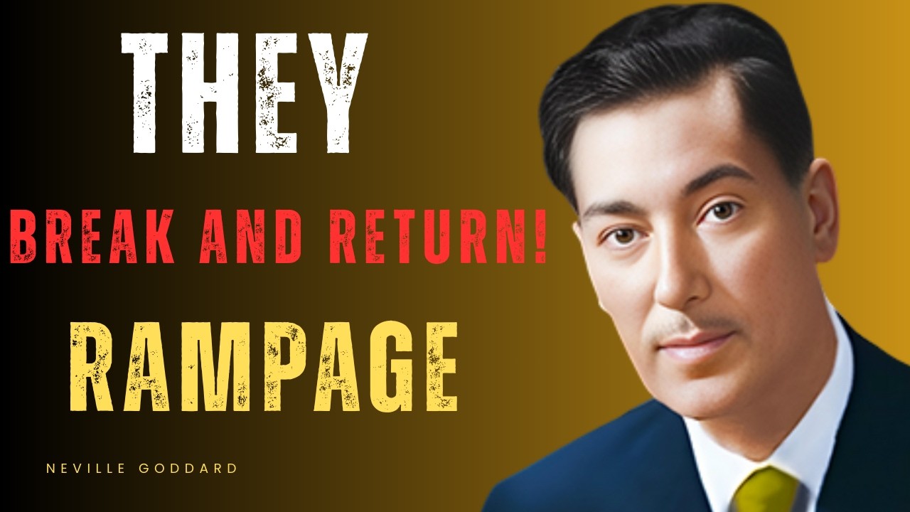 THIS RAMPAGE TRIGGERS THEIR — URGE TO COME BACK | Neville Goddard