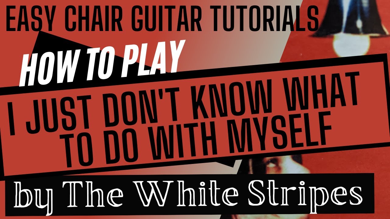 I Just Don't Know What To Do With Myself - The White Stripes || Guitar Tutorial