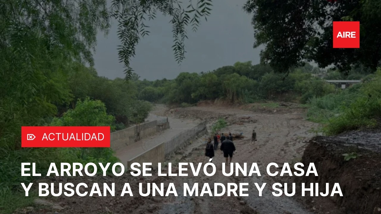 TRAGEDIA en PARAN&Aacute;: buscan a una mujer y su hija tras ser arrastradas por un arroyo