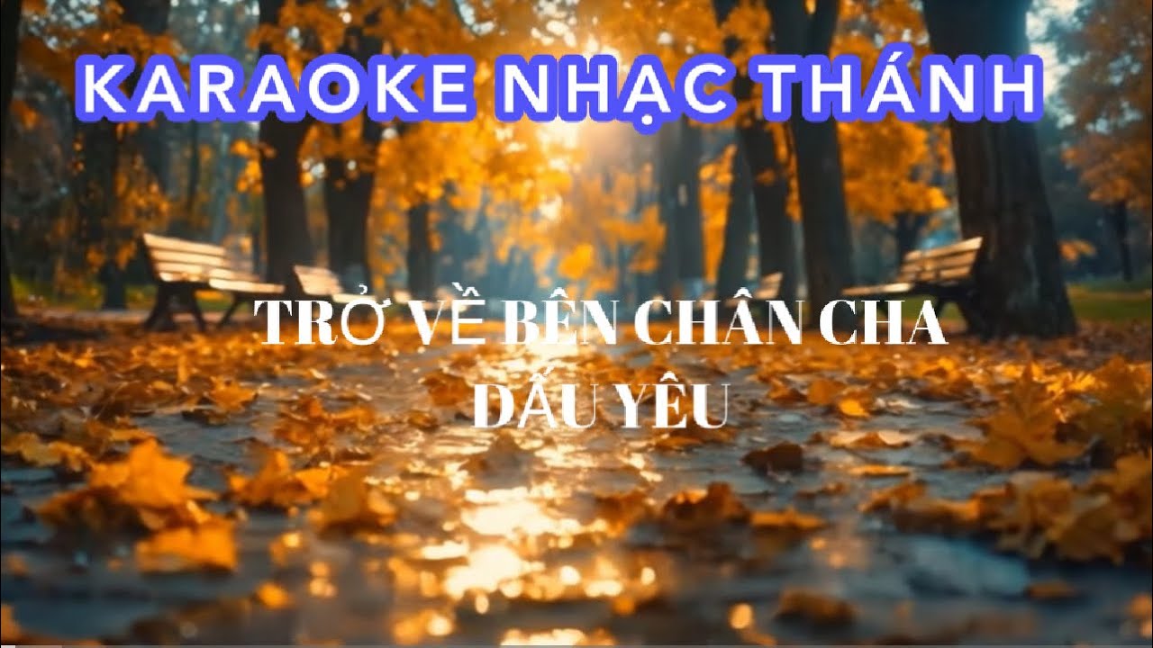 Trở Về Bên Cha Dấu Yêu II KARAOKE  #thanhca #thanhcakaraoke
