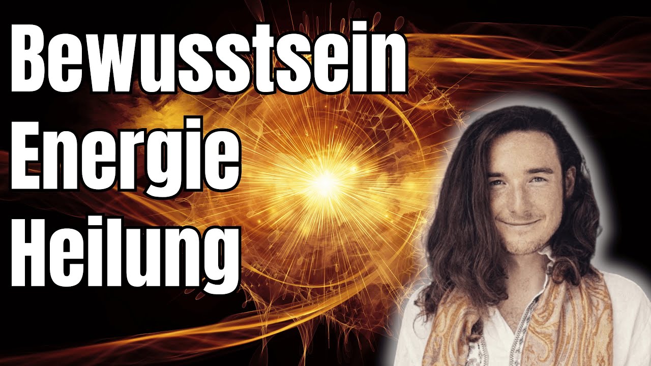 Bewusstsein, Energie, Heilung - Robin Kaiser