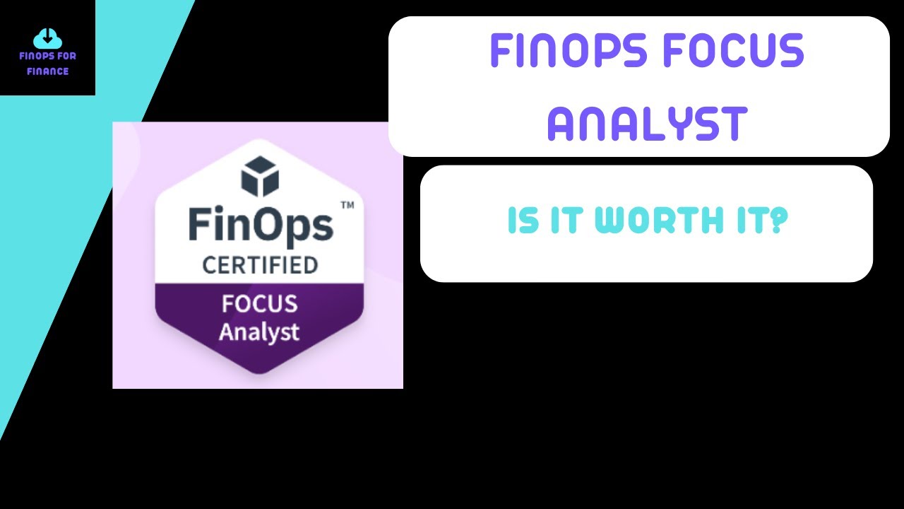 FinOps FOCUS Analyst Cert: Is it worth it?