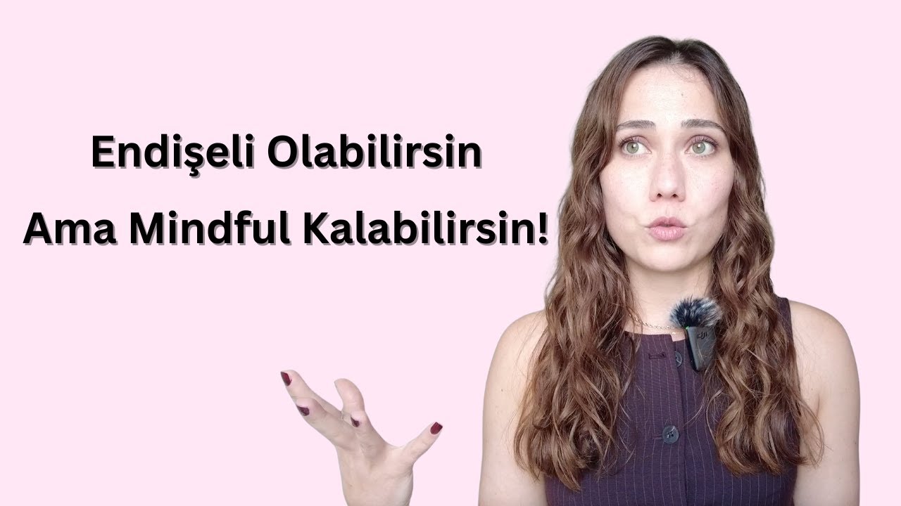 Mindfulness sandığım şey değilmiş!