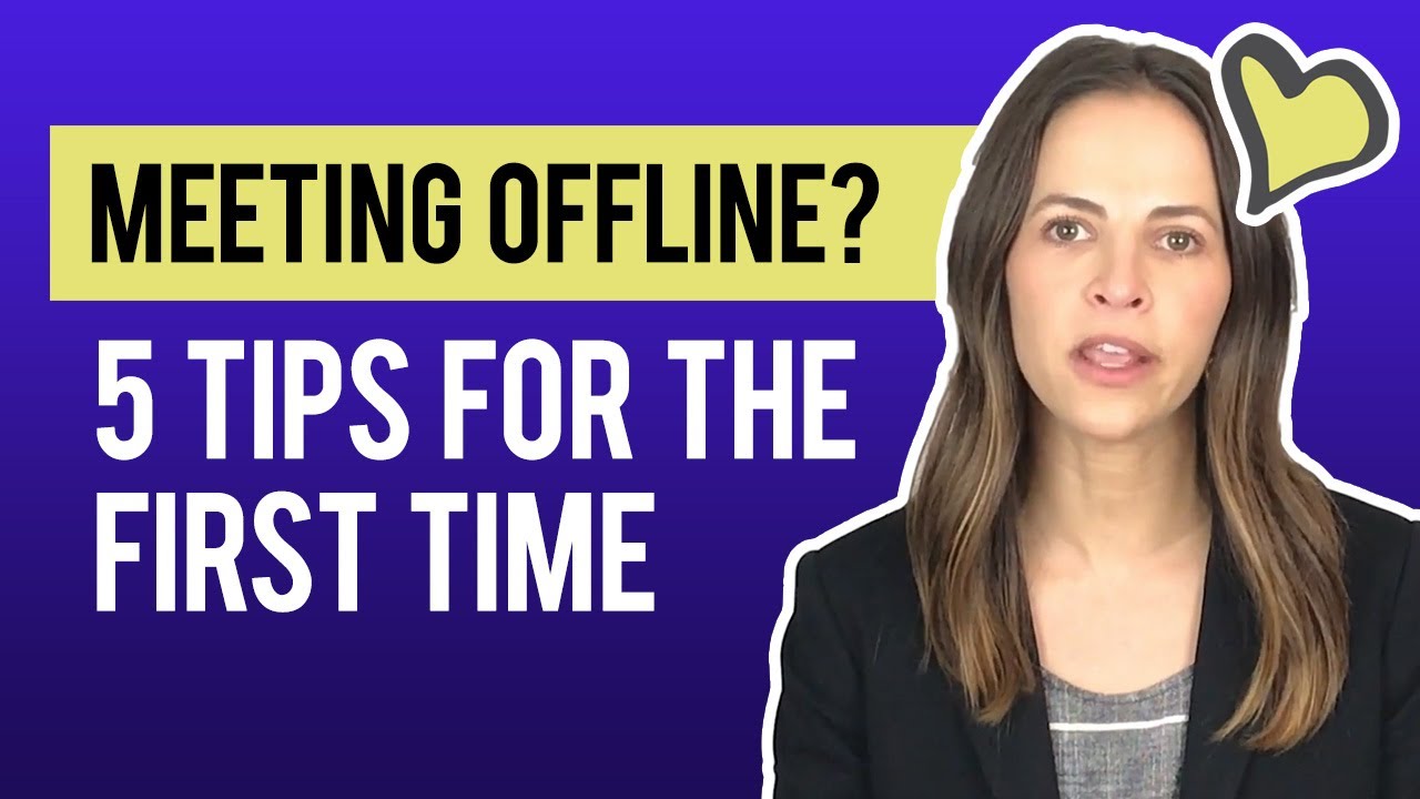 Meeting Someone Offline for the First Time? Here&rsquo;s 5 Tips!