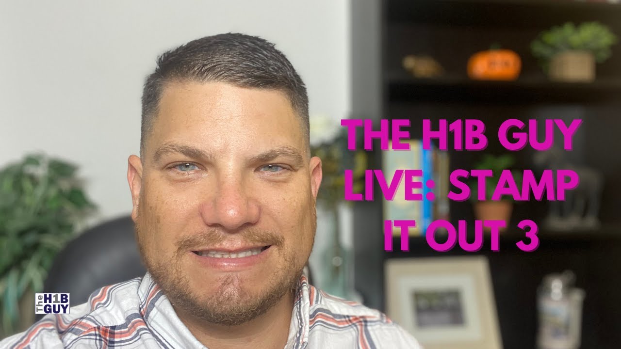 THE H1B GUY LIVE: STAMP IT OUT 3 | Q&A, Discussions on Immigration, H1B, S3599, S386, & More!
