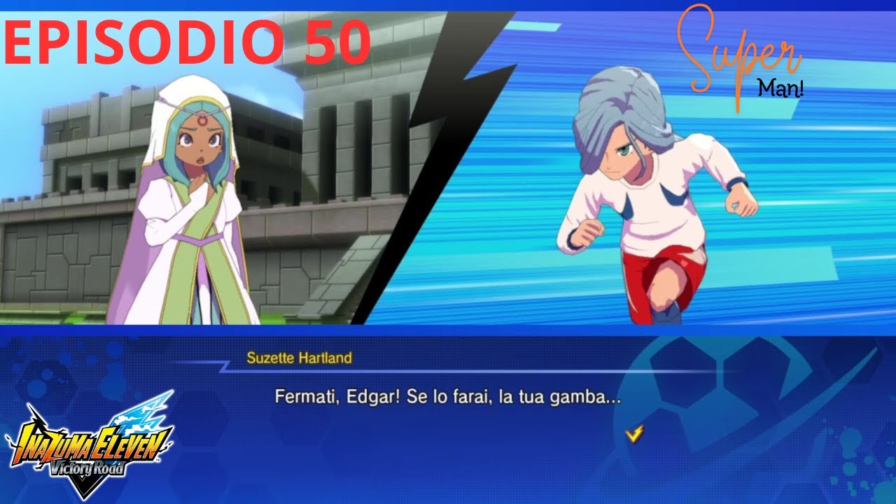 EDGAR SI SACRIFICA PER SALVARE SUZETTE 🤩🤩🤩 EPISODIO 50 INAZUMA ELEVEN VICTORY ROAD CRONICLE MODE