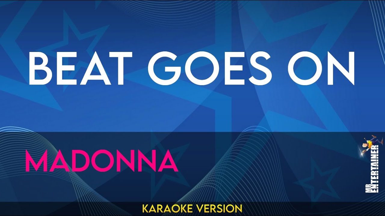Beat Goes On - Madonna (KARAOKE)
