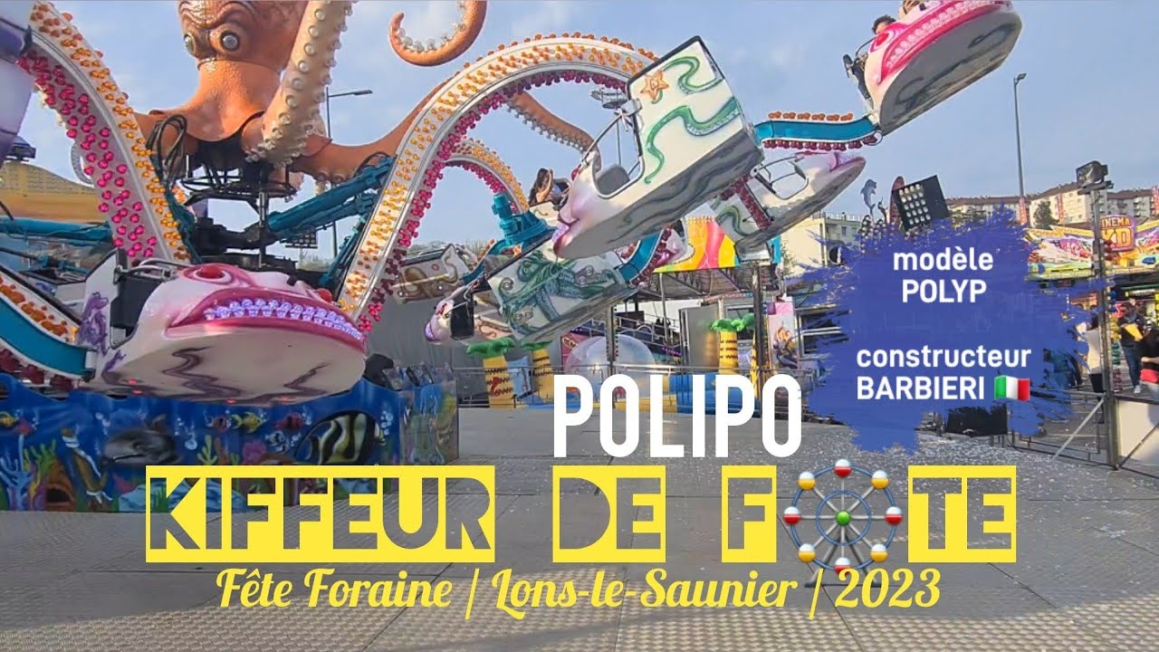 KDF🎡 POLIPO [polyp Barbieri] Fête Foraine / Lons-le-Saunier / 2023