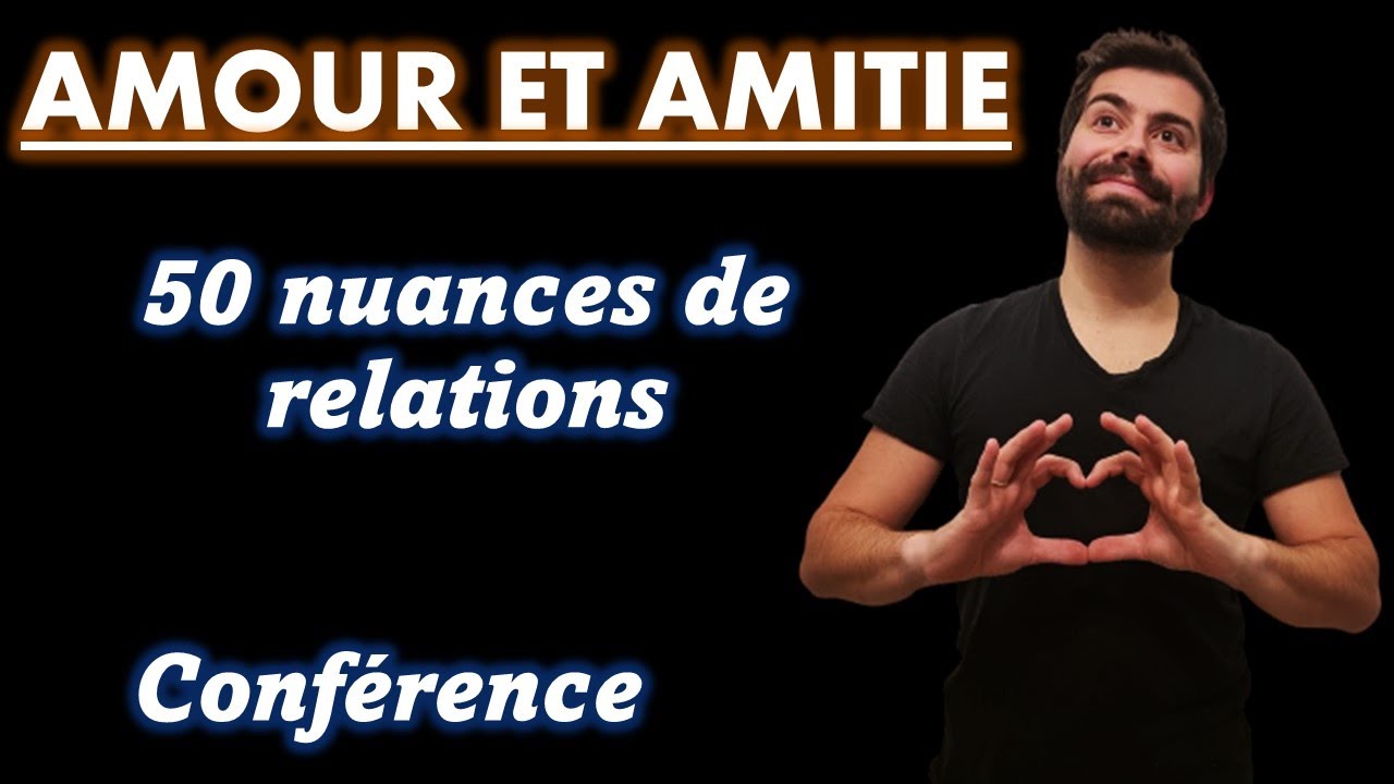 Amour et Amitié : 50 nuances de relations (Conférence philosophique)