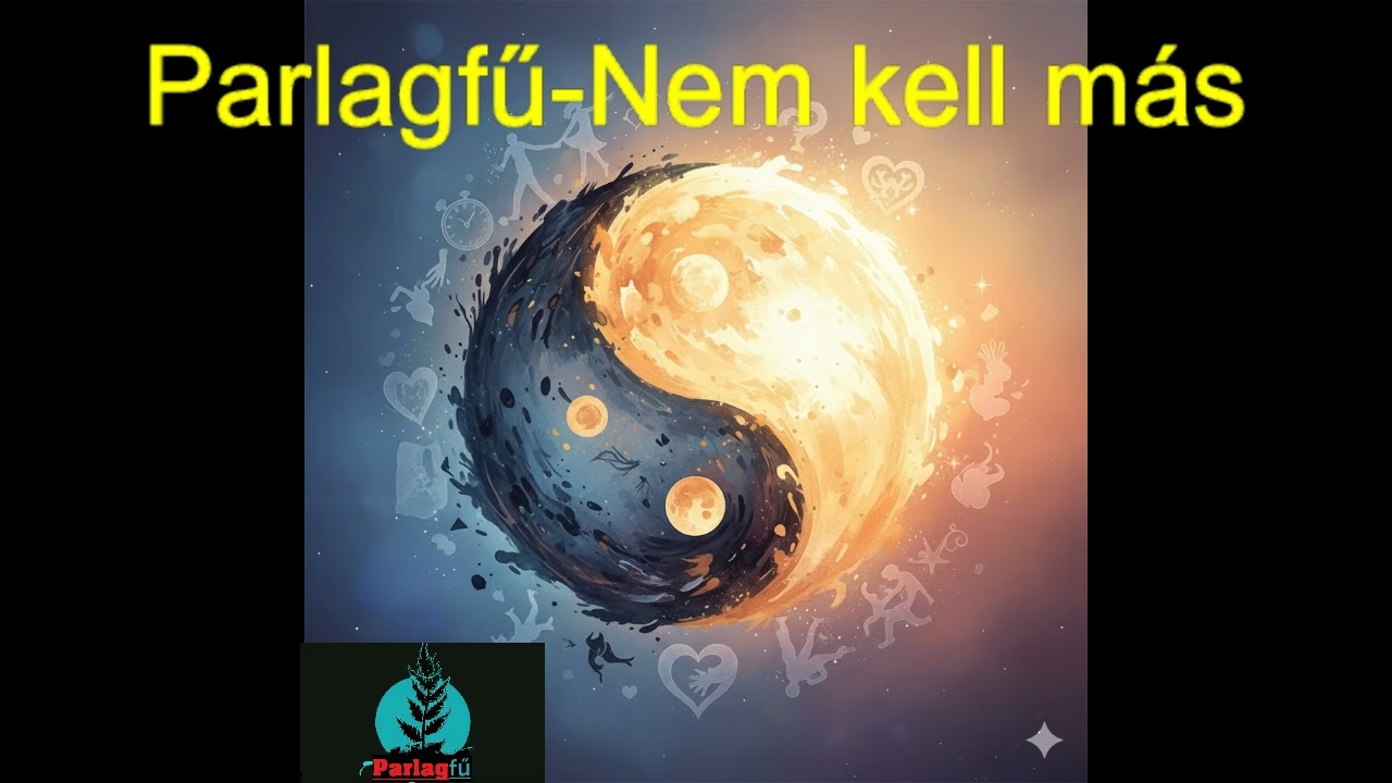 Parlagfű-Nem kell m&aacute;s