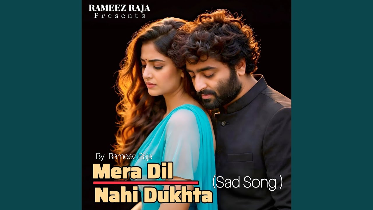 Dil Nahi Dukhta | Tere Dil Dukhane Se