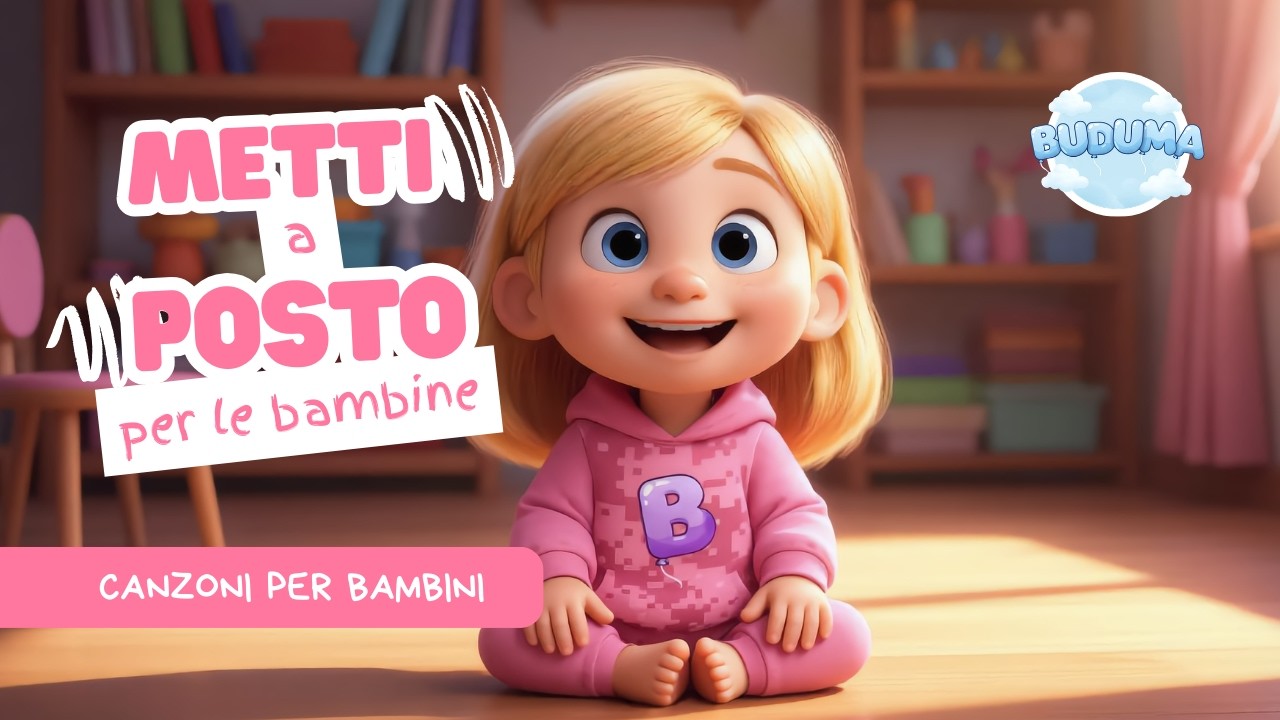 👧🎀✨ Metti A Posto per le bambine | Canzoni per Bambini | BUDUMA ✨🎀👧