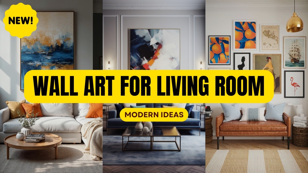 Best Wall Art for Living Room 2025 | Best Modern, Large & Abstract Decor Trends