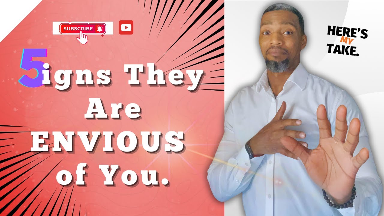 5 Signs They Are Envious of You