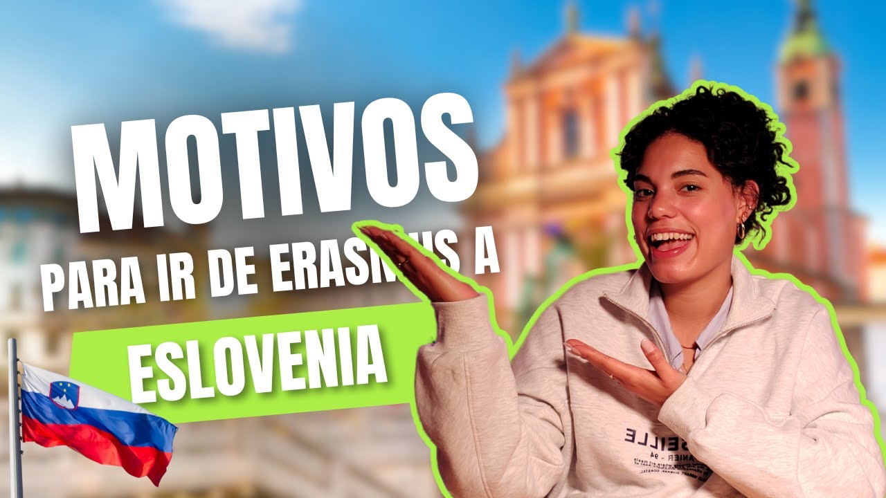 Motivos para ir de ERASMUS a ESLOVENIA