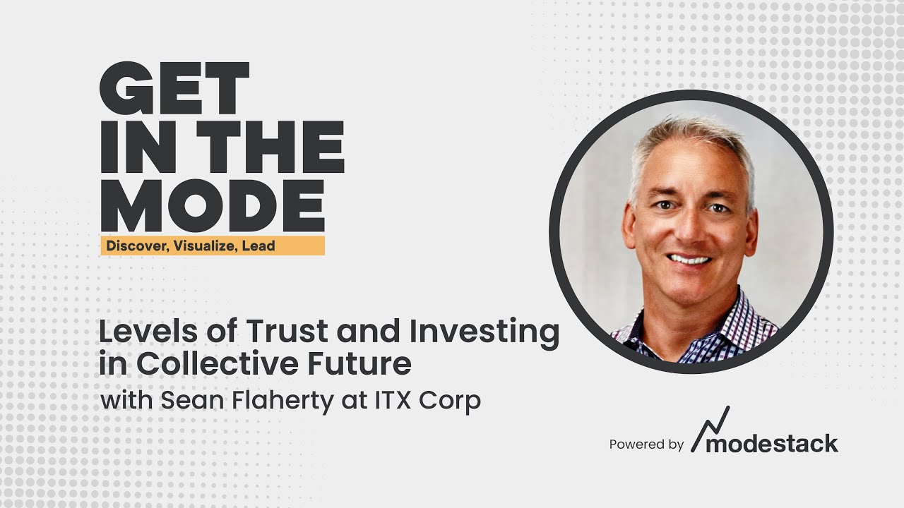 Levels of Trust and Investing in Collective Future with Sean Flaherty at ITX Corp