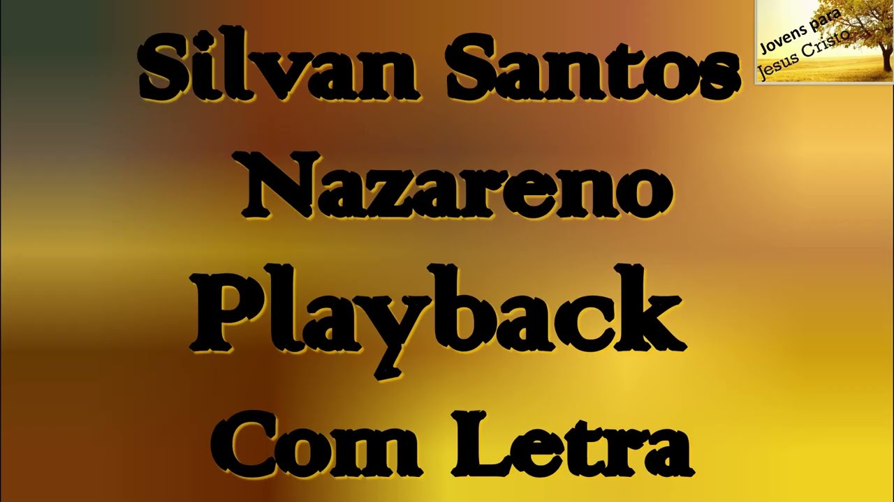 Silvan Santos - Nazareno | Playback  Com Letra
