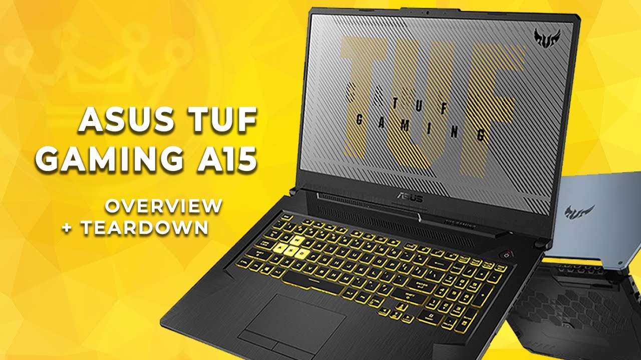 Asus TUF Gaming A15 Overview & Teardown - 5.1lbs 15.6