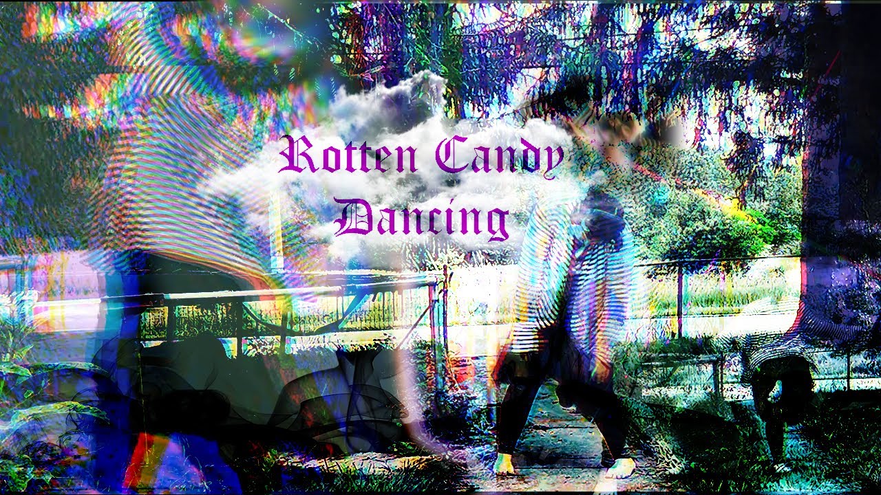 Rotten Candy Dancing