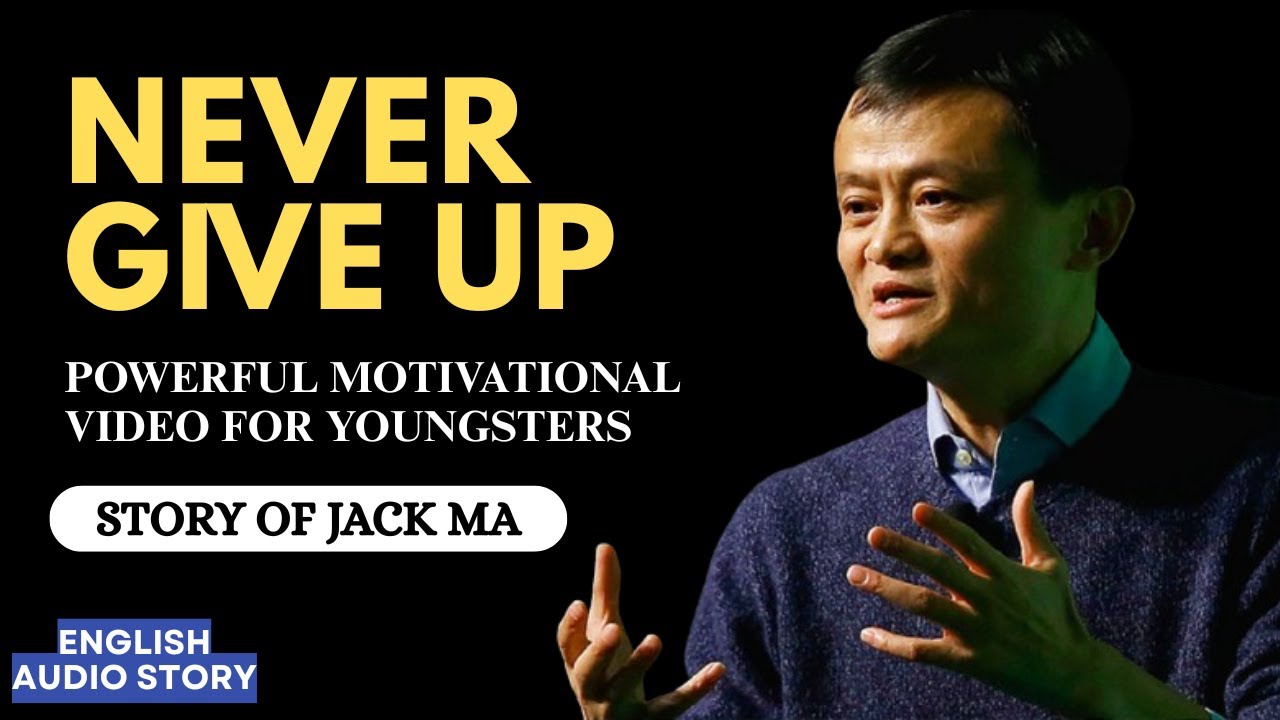 NEVER GIVE UP | A Powerful Motivational Story of JACK MA | English Stories | Moral Stories | English