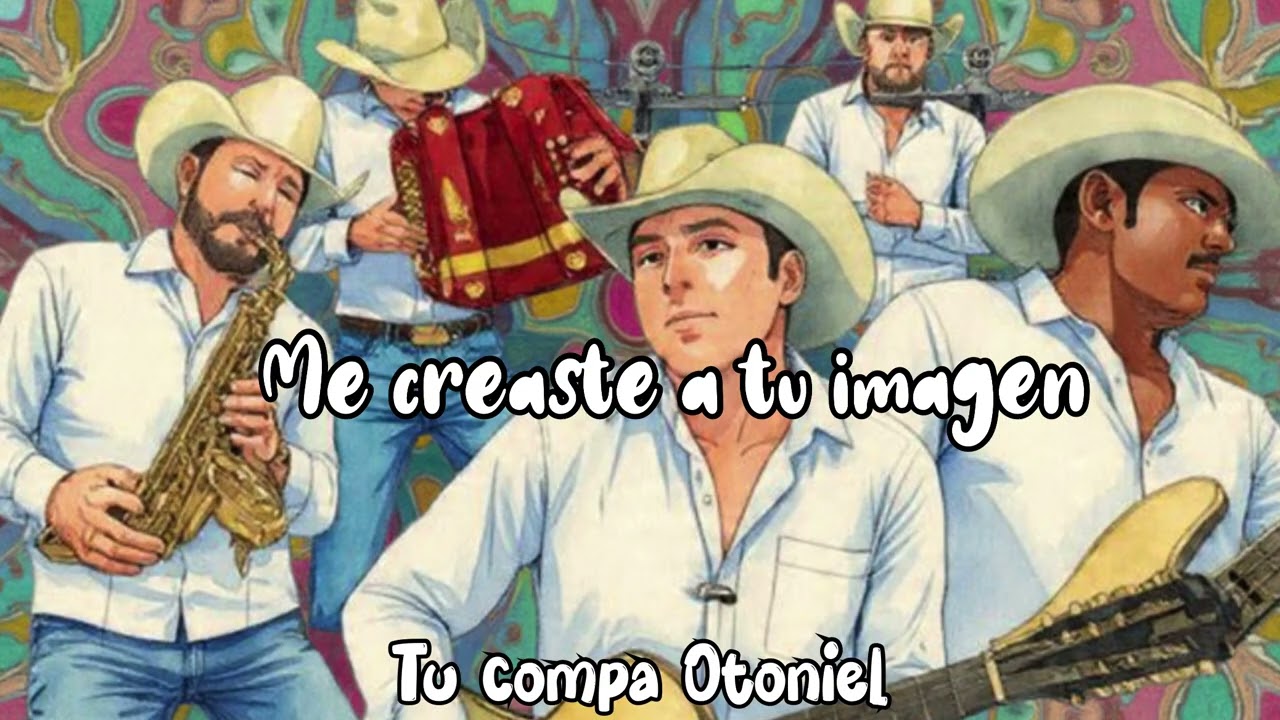 Me creaste a tu imagen (Norteñas con sax)🎷 