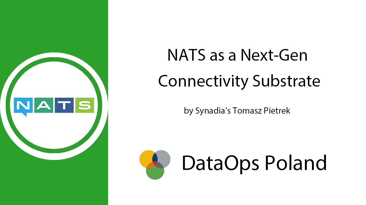 DataOps Poland #57 NATS as a Next-Gen Connectivity Substrate