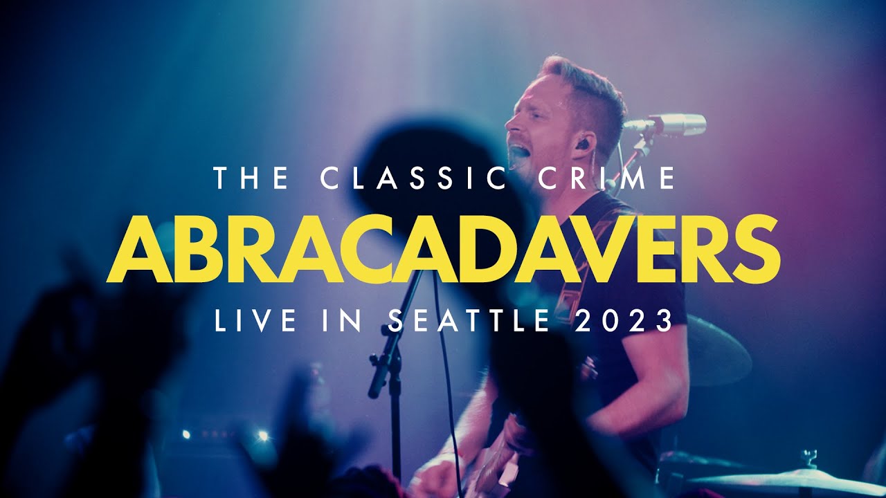 The Classic Crime - Abracadavers (Live in Seattle 2023)