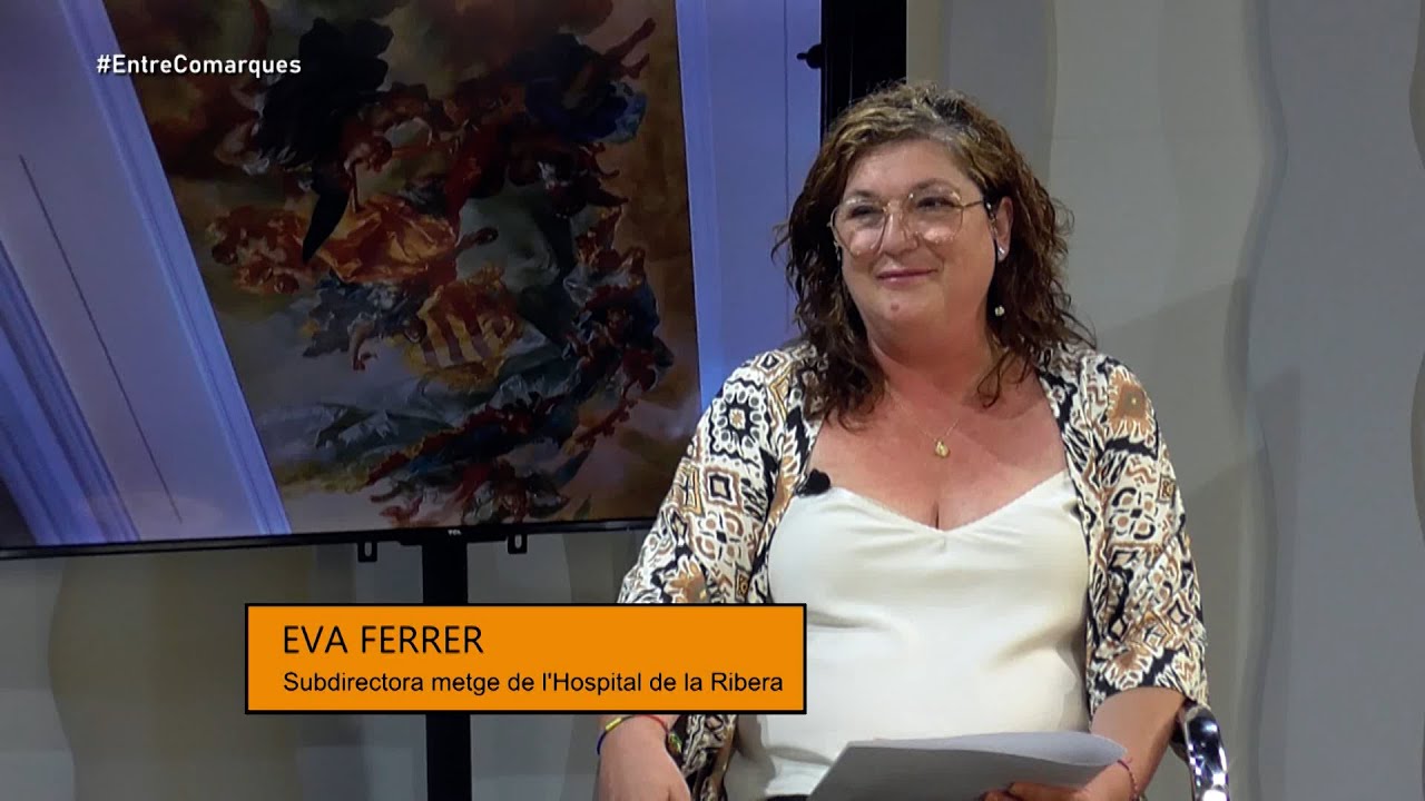 Entre Comarques: Entrevista a Eva Ferrer, subdirectora metge de l&rsquo;Hospital de la Ribera