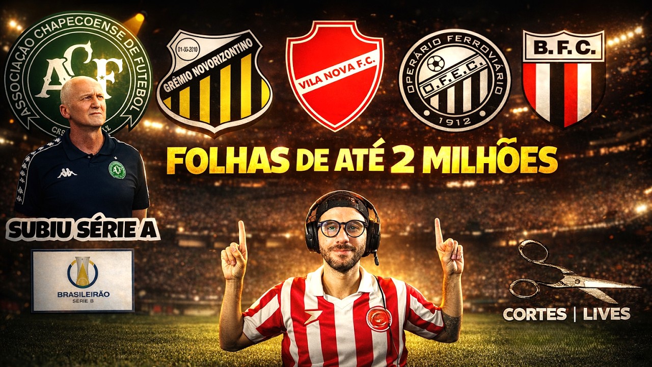 ALGUNS CLUBES DA SÉRIE B 2025 COM ATÉ 2 MILHÕES DE FOLHA; SE GARIMPAR CONSEGUE UM TIME COMPETITIVO