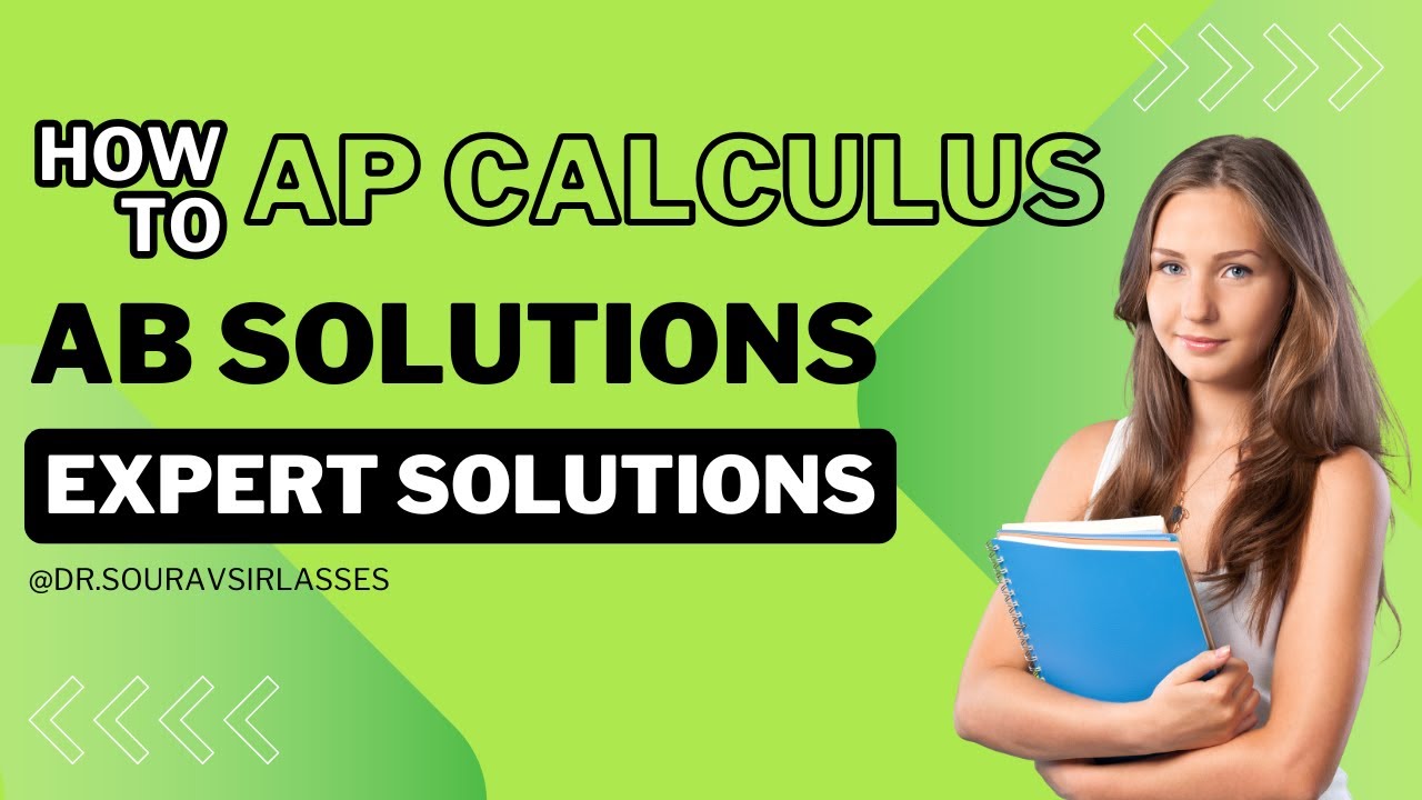 From Confusion to Clarity: AP Calculus AB Full Solutions Walkthrough!