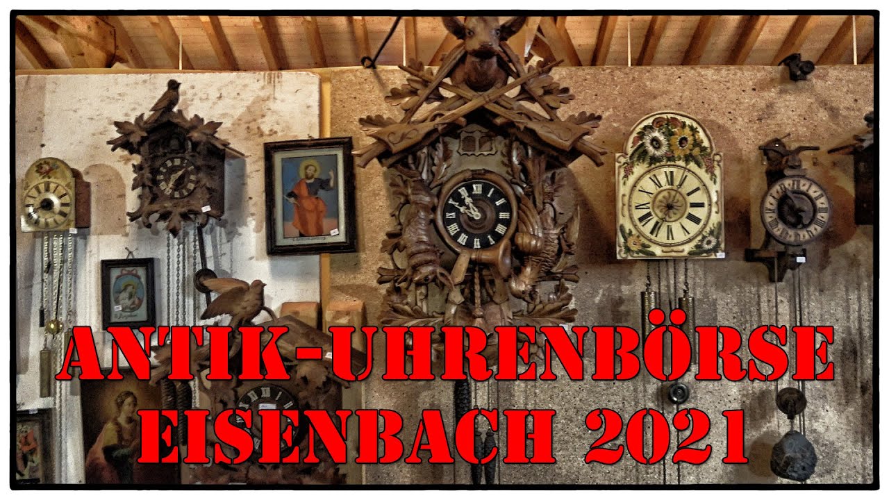 Antik-Uhrenbörse Eisenbach SA 09. & SO 10. Oktober 2021 in der Wolfwinkelhalle Eisenbach Schwarzwald