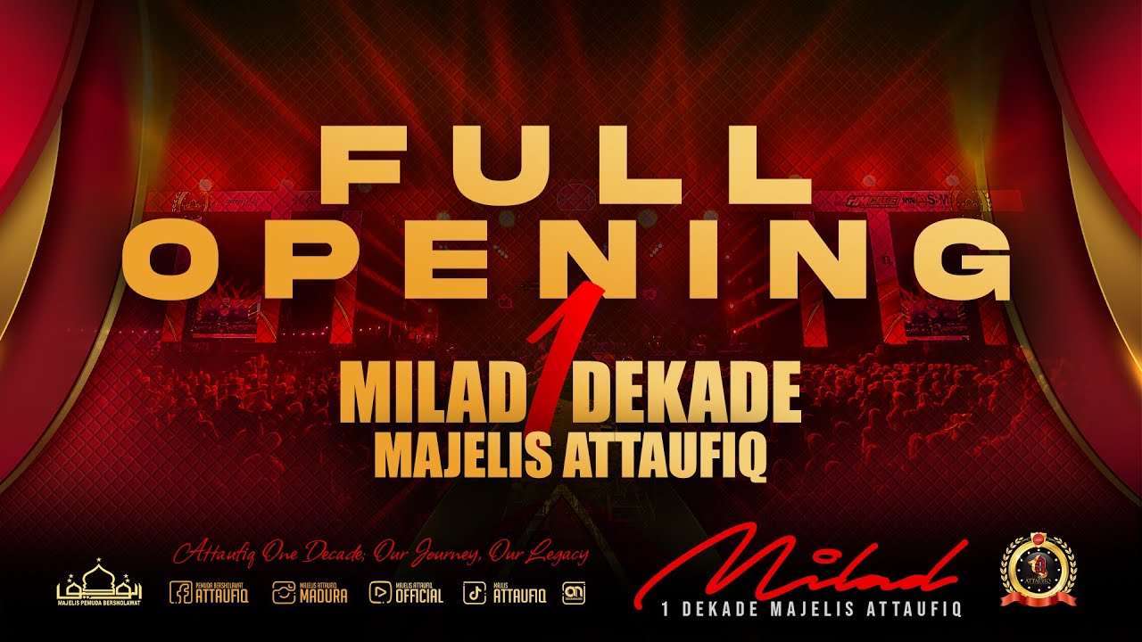 FULL OPENING MILAD 1 DEKADE MAJELIS ATTAUFIQ