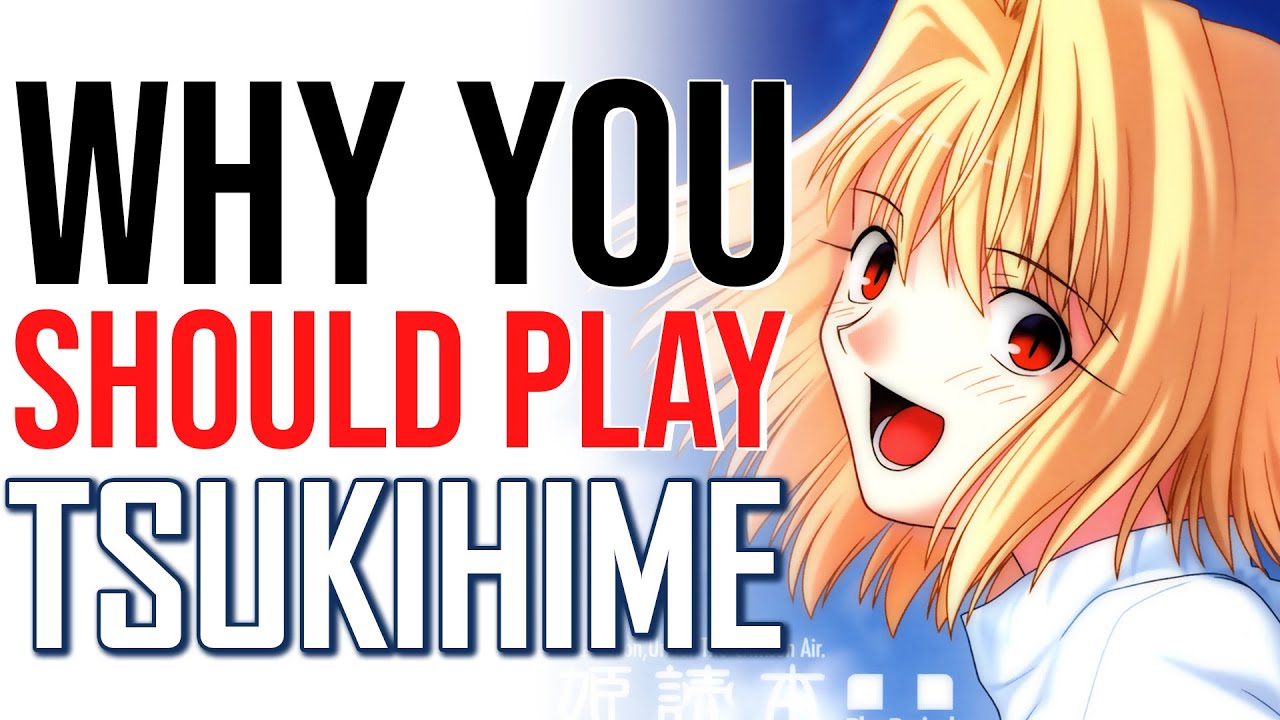 Why You Should Play Tsukihime