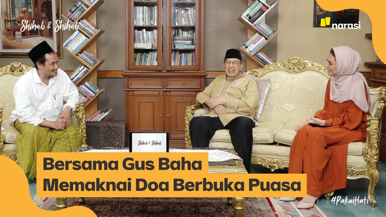 Bersama Gus Baha, Memaknai Doa Berbuka Puasa | Shihab & Shihab