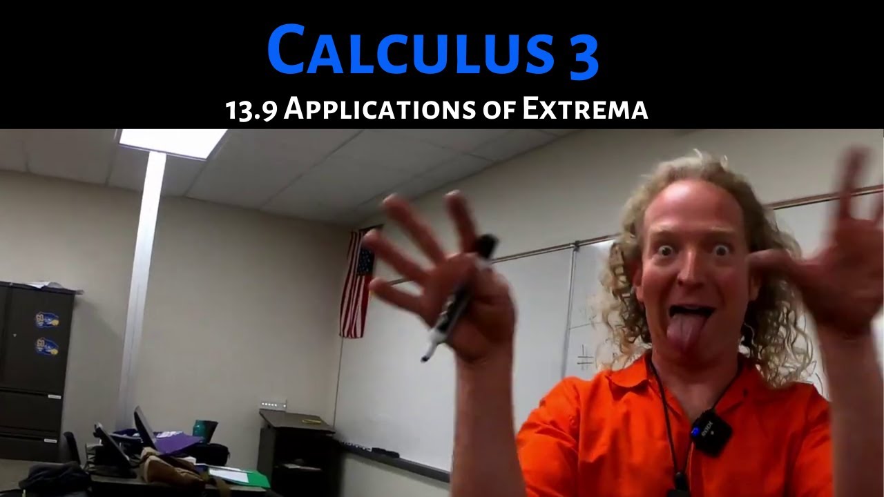 Calculus 3: Lecture 13.9 Applications of Extrema